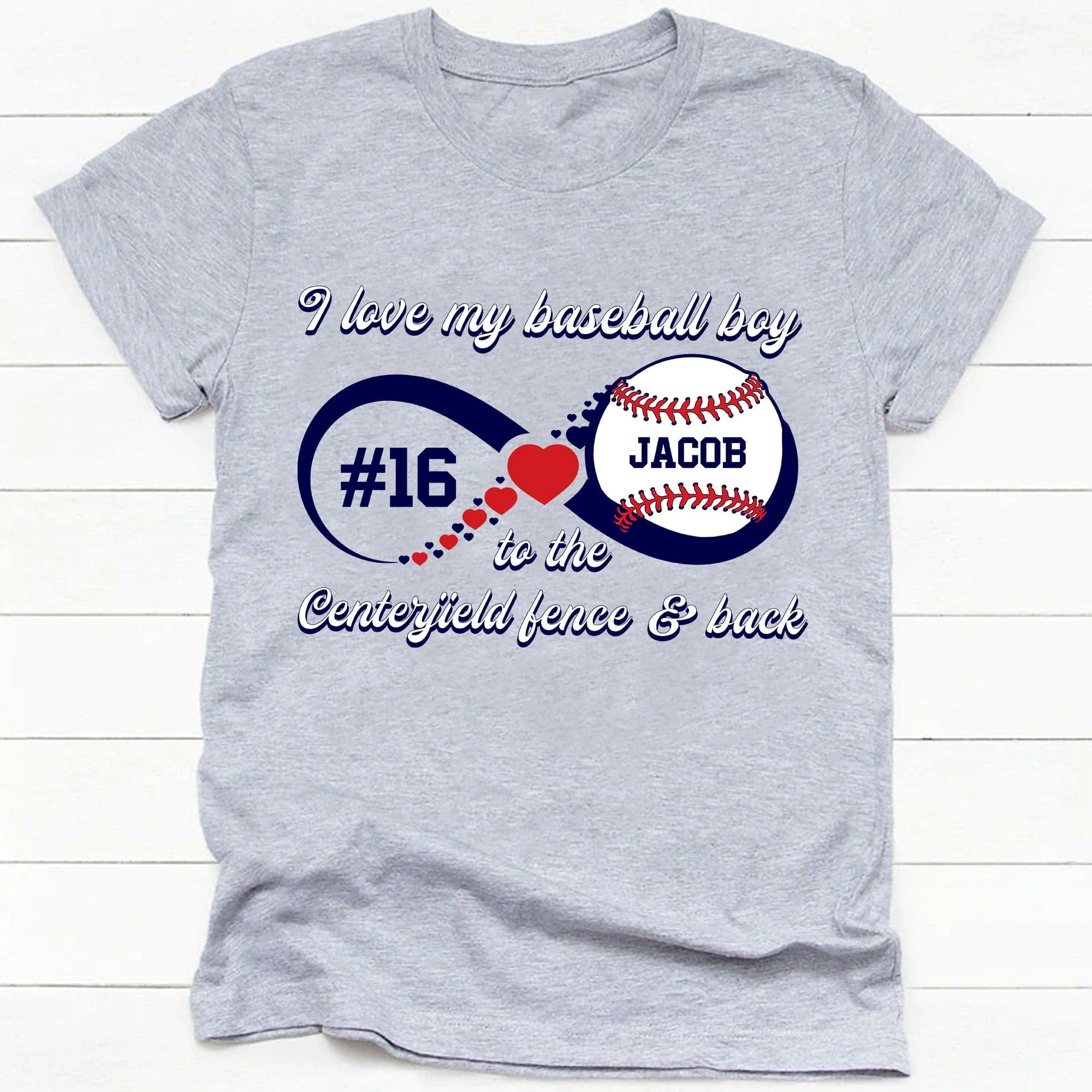 I Love My Baseball Boy To The Centerfield Fence And Back Shirt Personalized Custom Baseball Shirt H489 - Image 2