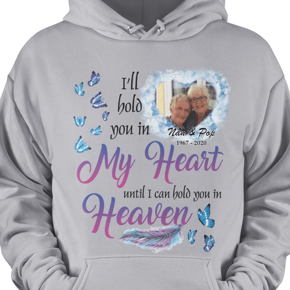 I'll Hold You In My heart Until I Can Hold You In Heaven Memorial Family Shirt - Image 3