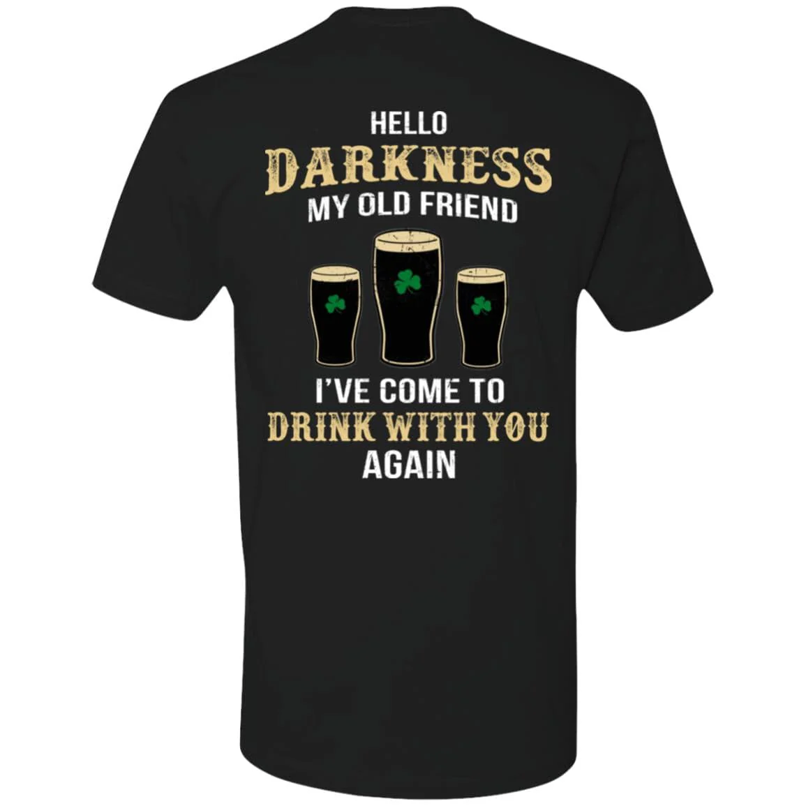 Darkness old friend drink beer irish st patty's day shirt printed back 901408 - Image 7