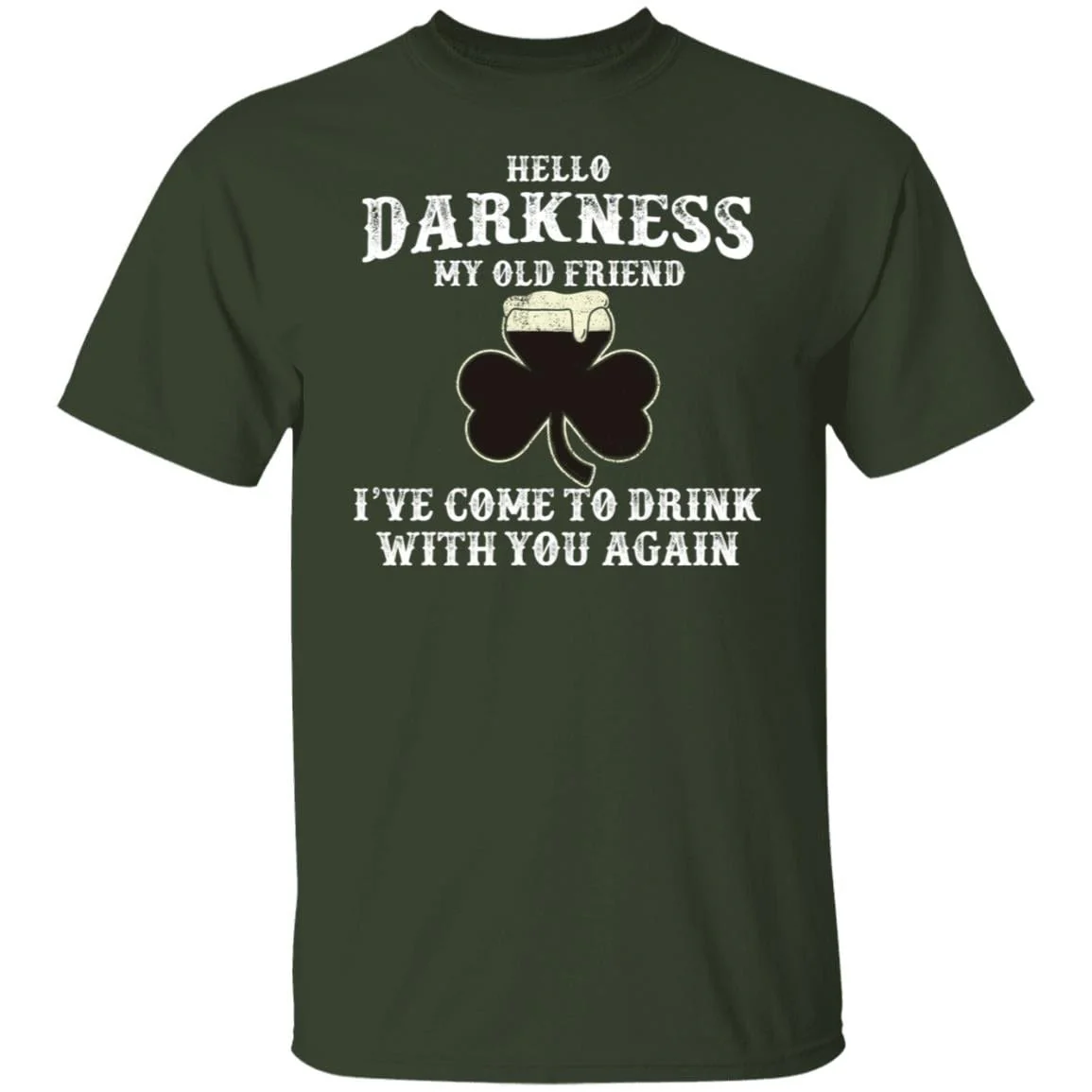 Hello Darkness Old Friend Irish Drink Beer St Patrick Day Shirt 901410 - Image 10