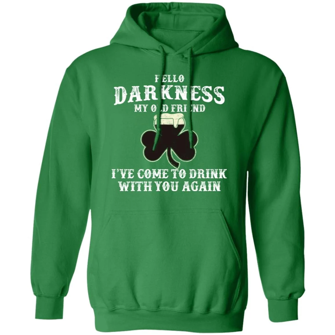 Hello Darkness Old Friend Irish Drink Beer St Patrick Day Shirt 901410 - Image 3