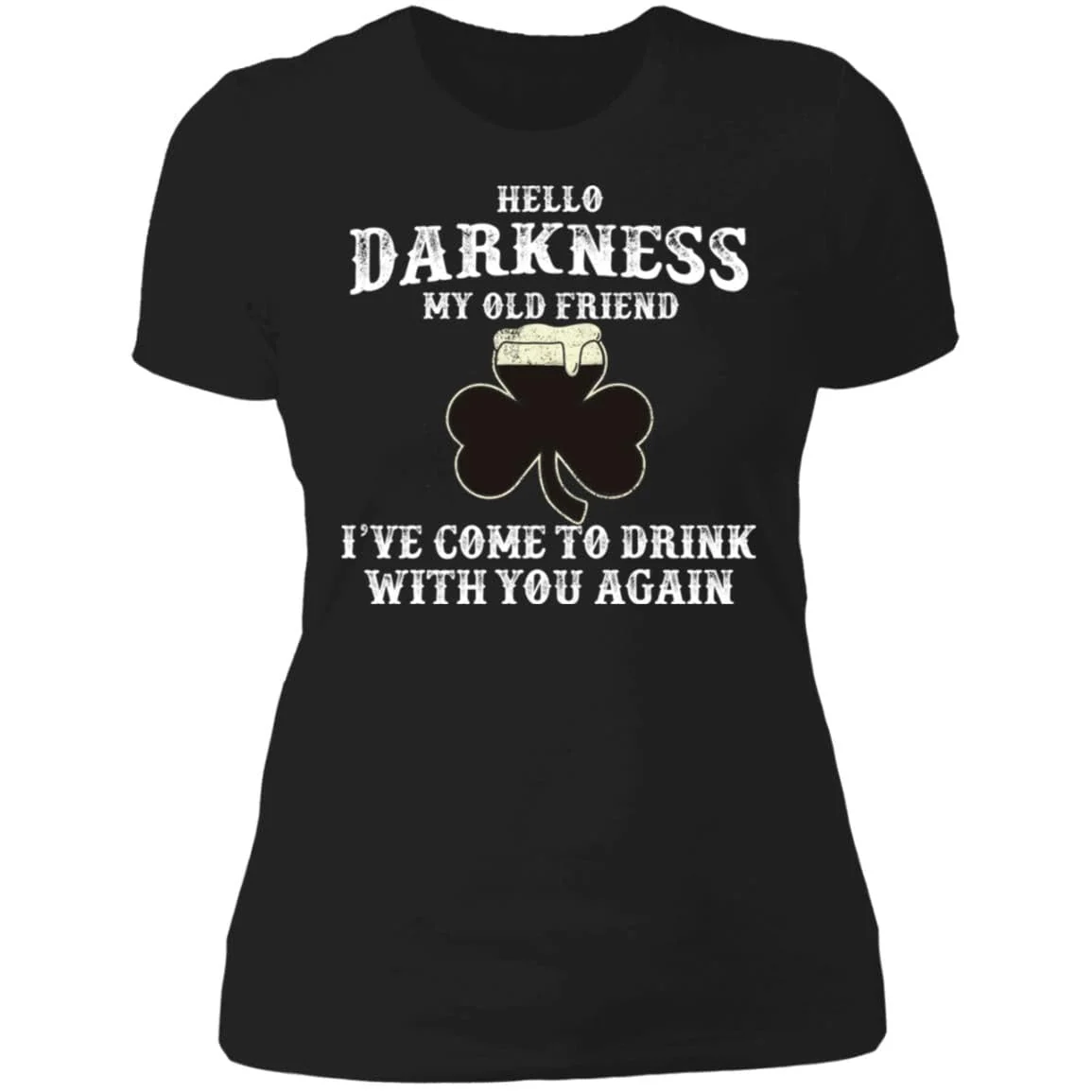 Hello Darkness Old Friend Irish Drink Beer St Patrick Day Shirt 901410 - Image 8