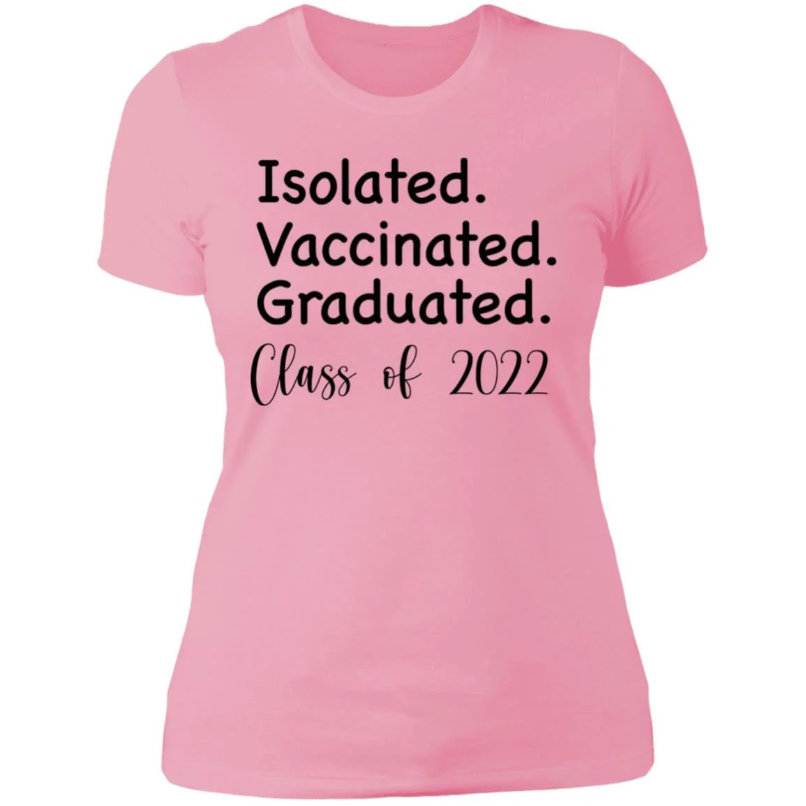 Isolated Vaccinated Graduated Class of 2022 Shirt - Image 10
