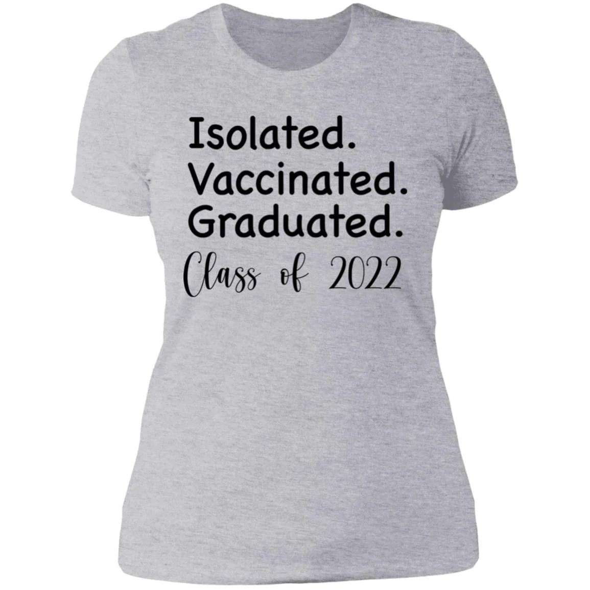 Isolated Vaccinated Graduated Class of 2022 Shirt - Image 8
