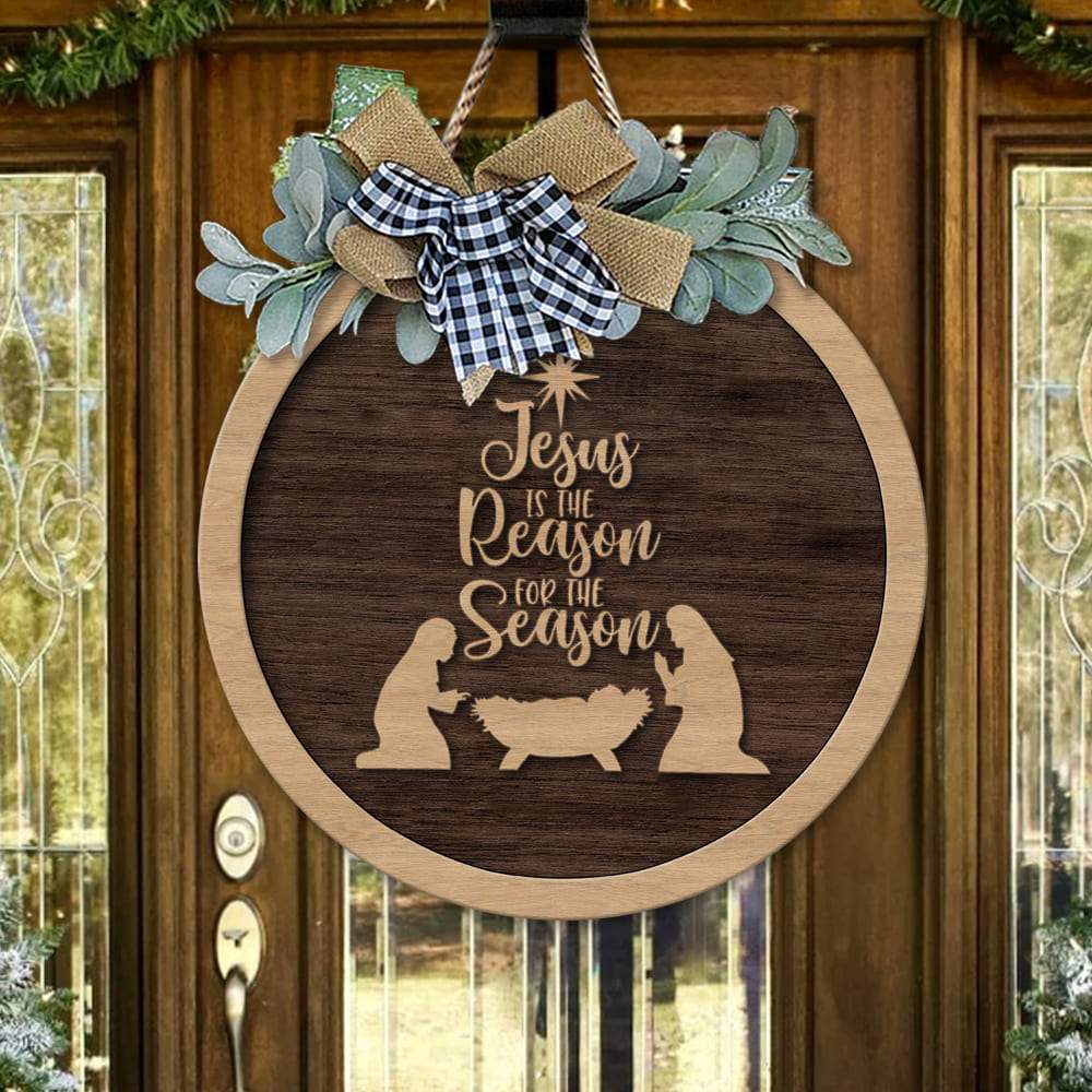 Jesus Is The Reason For The Season Door Hanger, Family Gift HN590
