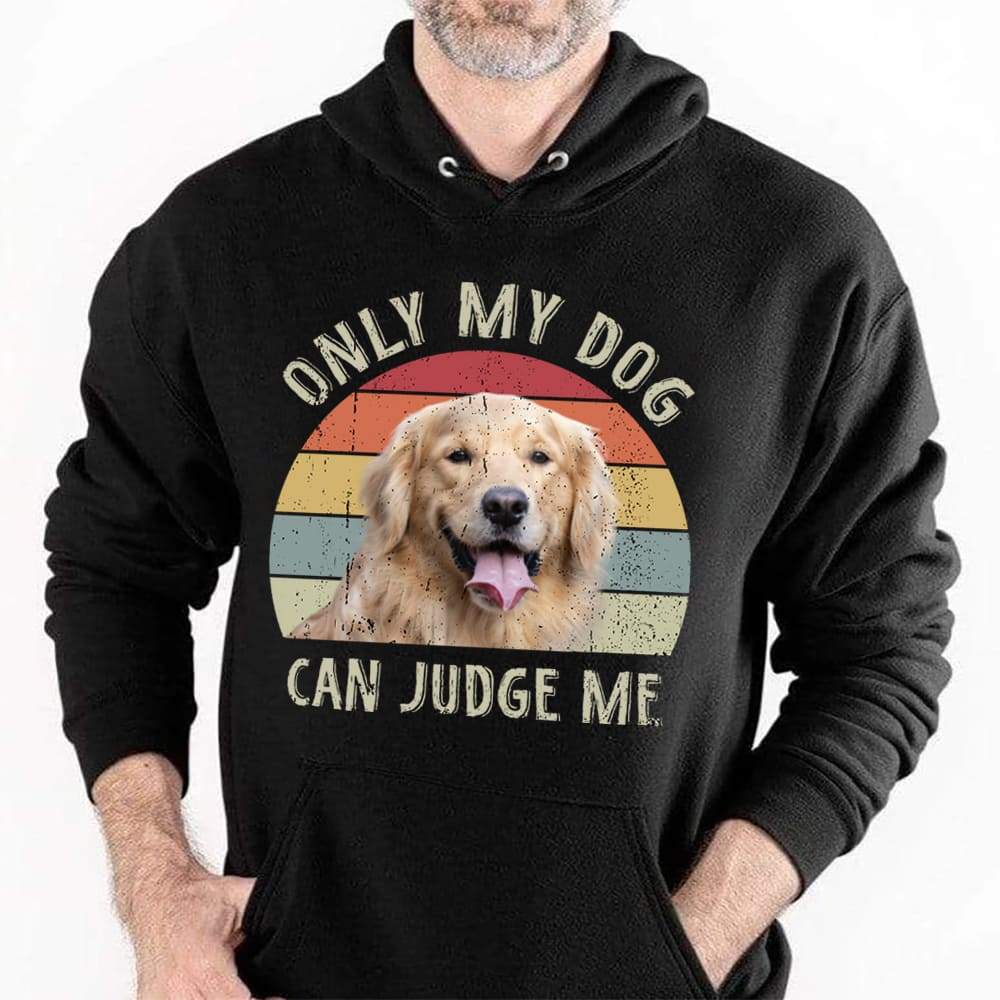 Only my dog can judge me Vintage Retro upload photo, Custom Photo Shirt HN590 - Image 3