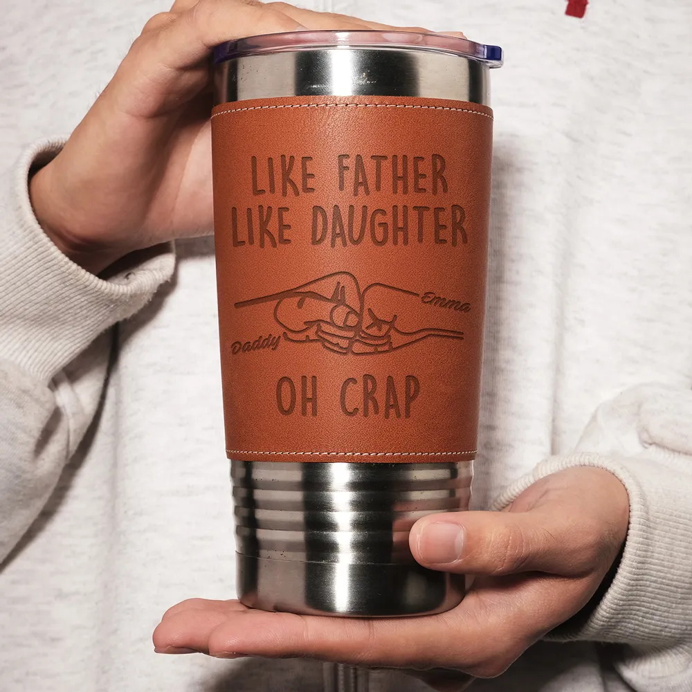 Like Father Like Daughter - Gift From Daughter, Engraved Tumbler 210905 - Image 2