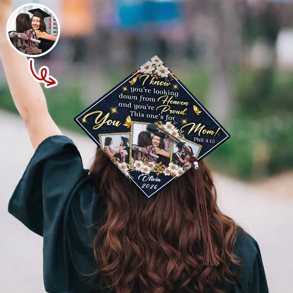 I Know You're Looking Down From Heaven Graduation Cap Topper – Custom Photo Memorial Mom Gift TH10 169107 - Image 2