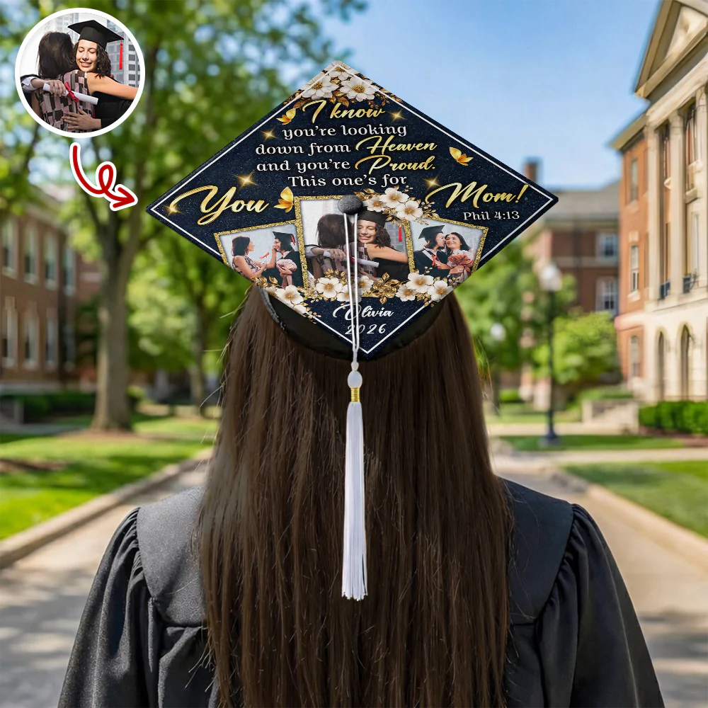 I Know You're Looking Down From Heaven Graduation Cap Topper – Custom Photo Memorial Mom Gift TH10 169107 - Image 6
