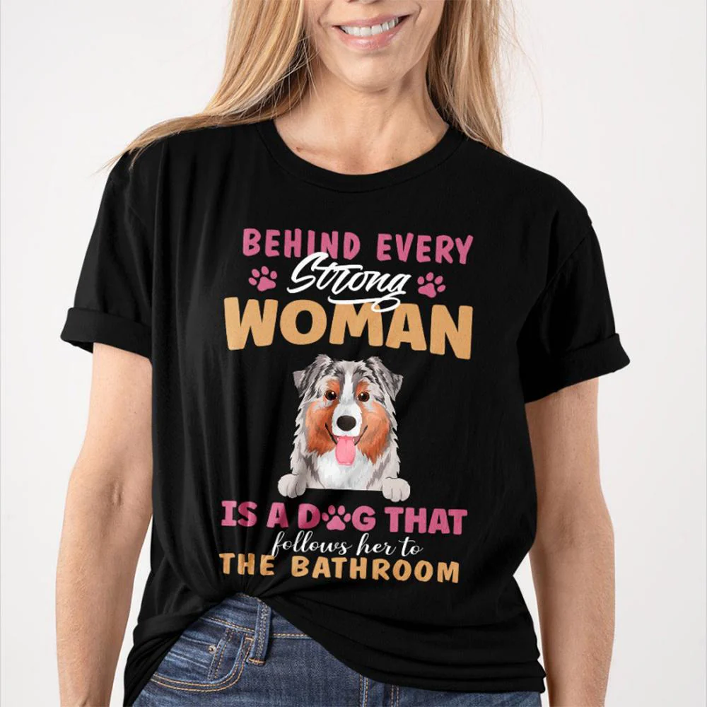 Behind A Strong Woman Is A Dog Shirt - Image 2