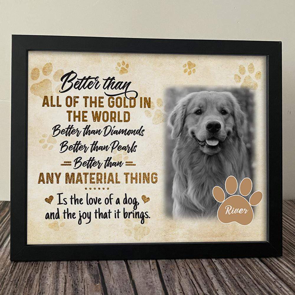 Better Than Any Material Thing Is A Love Of A Dog Picture Frame - Image 2