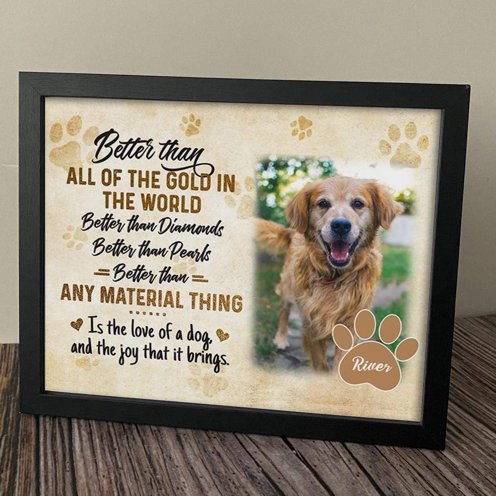 Better Than Any Material Thing Is A Love Of A Dog Picture Frame - Image 3