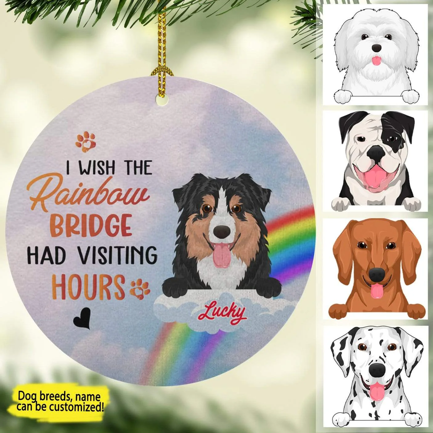 Wish The Rainbow Bridge Had Visiting Hours Memorial Dog Ornament