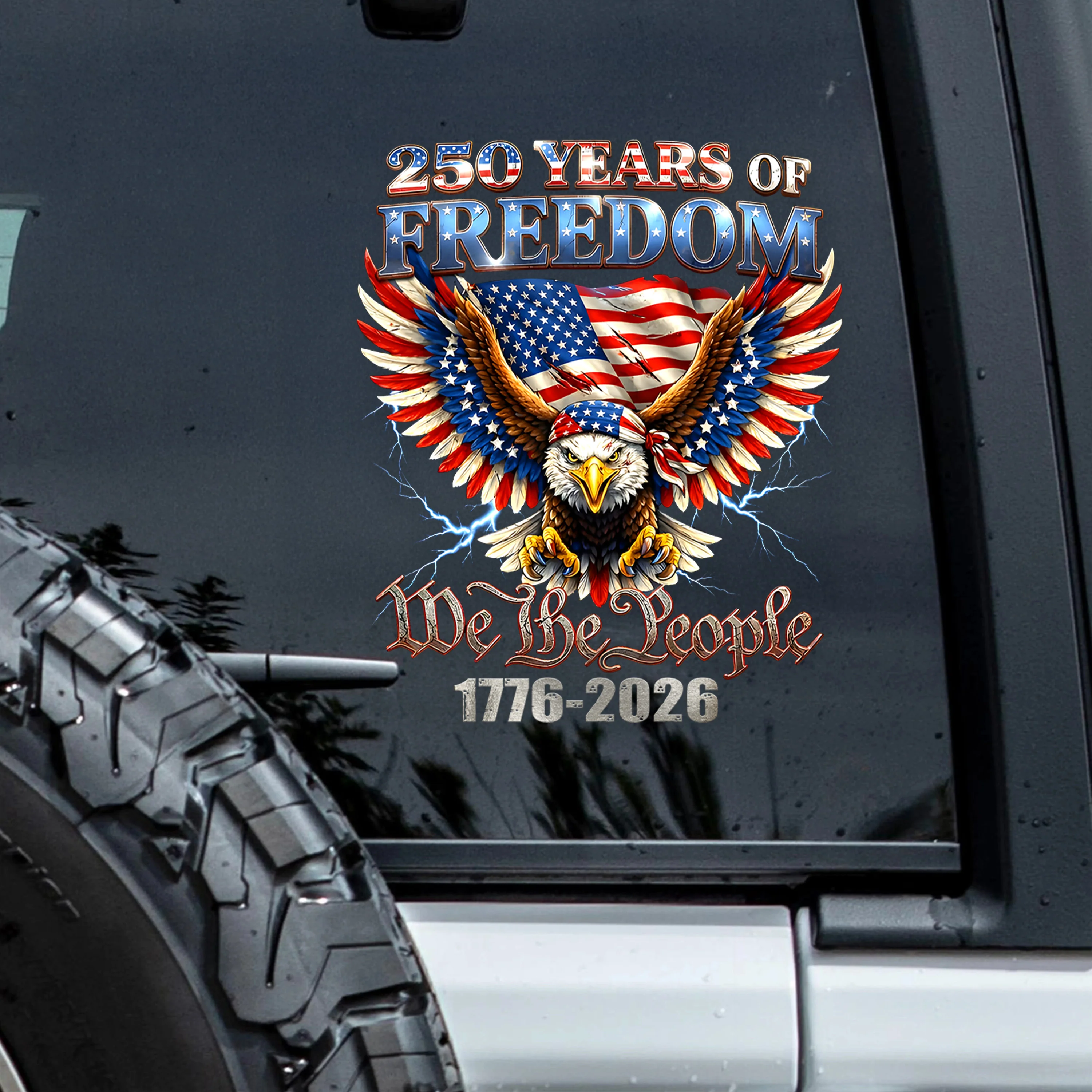 250 Years Of Freedom We The People 1776-2026 Car Window Decal Sticker HA75 920170