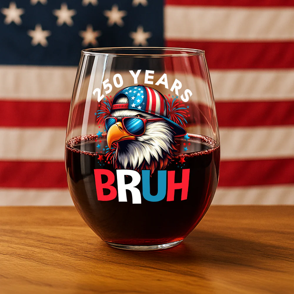 250 Years USA Bruh 250th Birthday 1776-2026 Eagle Flag Wine Glass HA75 897330 - Image 2