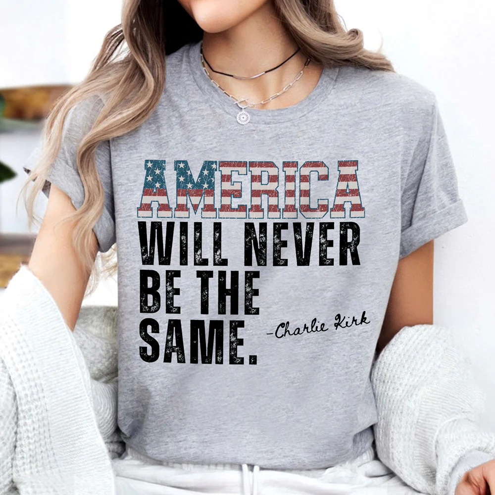 America Will Never Be The Same Charlie Kirk Bright Shirt HA75 64480 - Image 2
