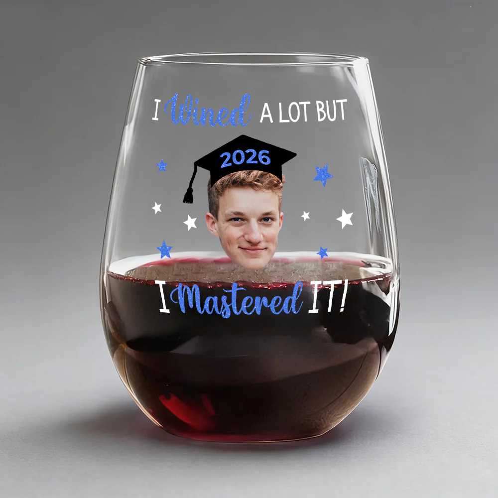 Custom Funny Face I Wined A Lot But I Mastered it Wine Glass Graduation Gift HA75 920496 - Image 5