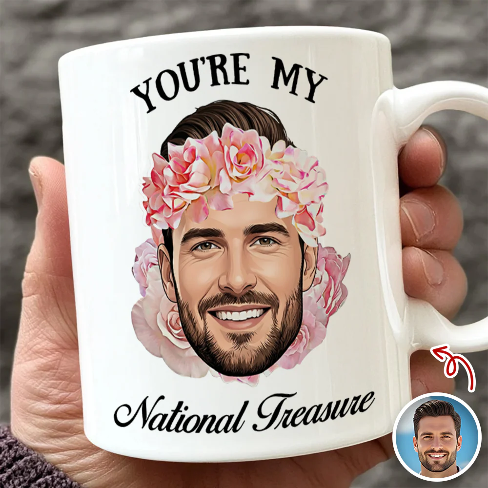 Custom Funny Face You're My National Treasure White Mug Valentine's Day Gift For Husband, Boyfriend HA75 898740 - Image 2