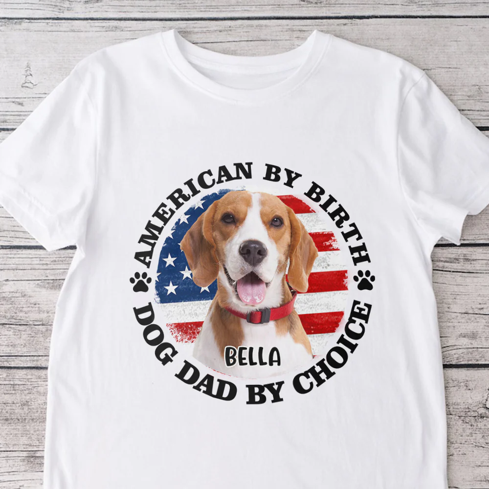 Custom Photo American By Birth, Dog Mom By Choice Bright Shirt HA75 892538 - Image 8