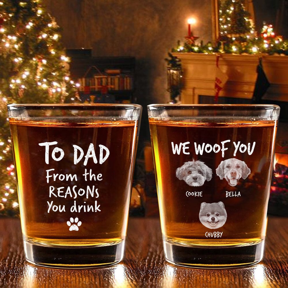 Custom Photo From The Reasons You Drink We Woof You Dog Engraved Shot Glass HA75 891768