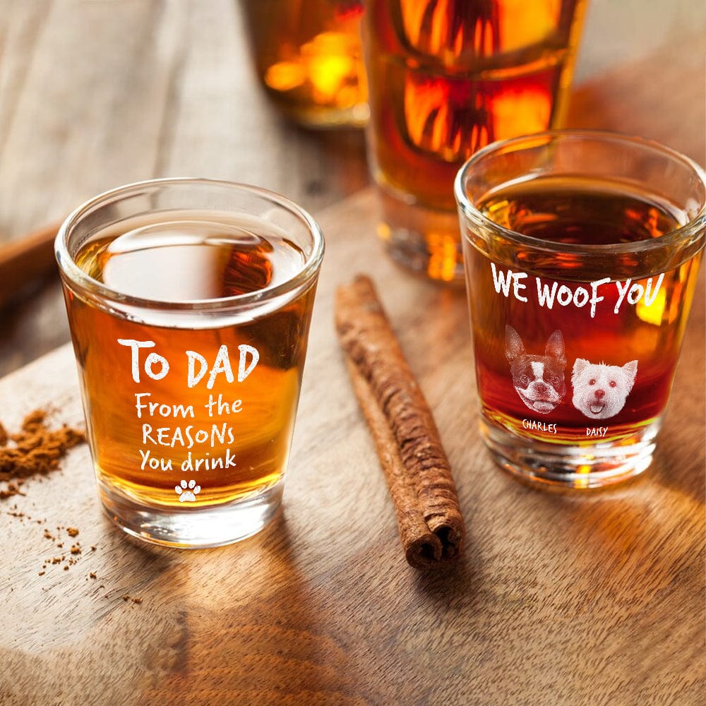Custom Photo From The Reasons You Drink We Woof You Dog Engraved Shot Glass HA75 891768 - Image 3