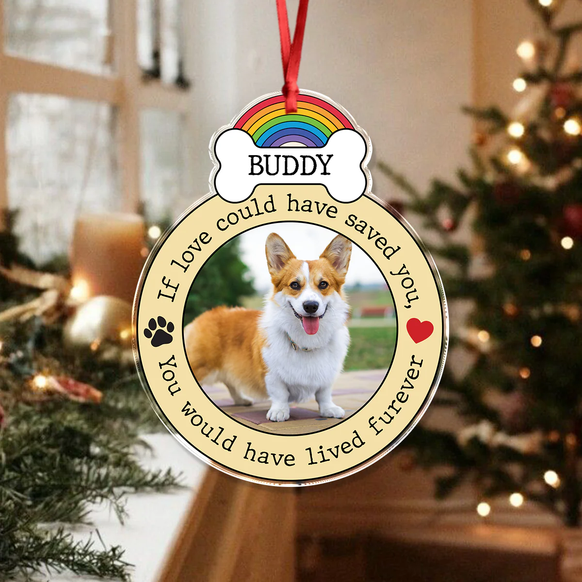 Custom Photo If Love Could Have Saved You, You Would Have Lived Furever Memorial Acrylic Ornament HA75 897086 - Image 8