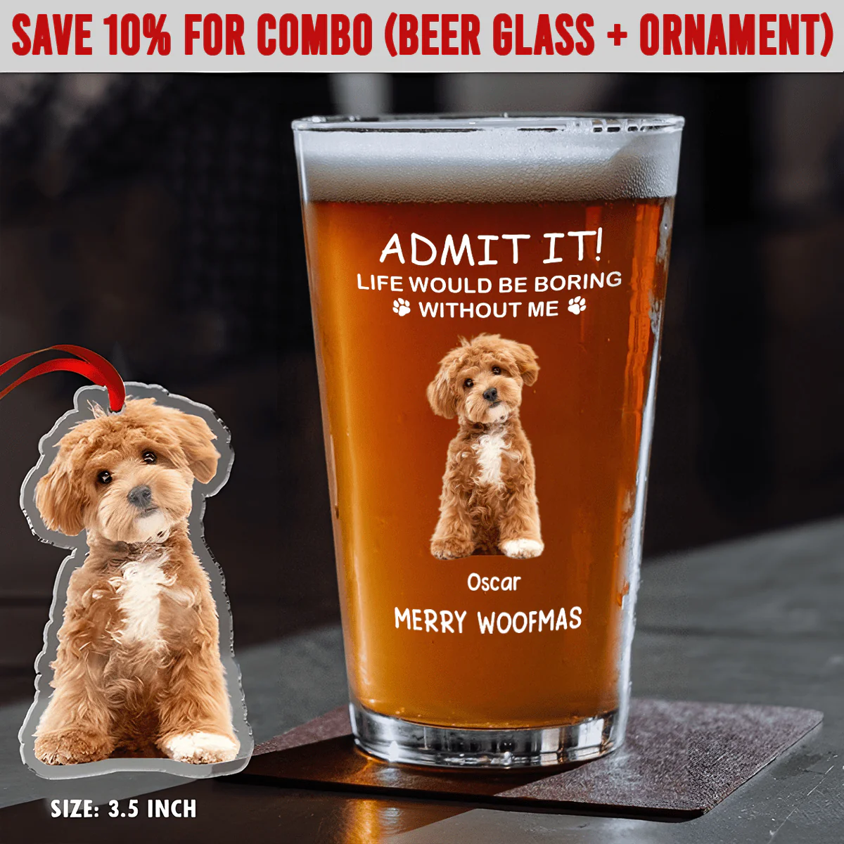 Custom Photo Life Would Be Boring Without Me Dog Cat Print Beer Glass TA29 HA75 890608 - Image 3