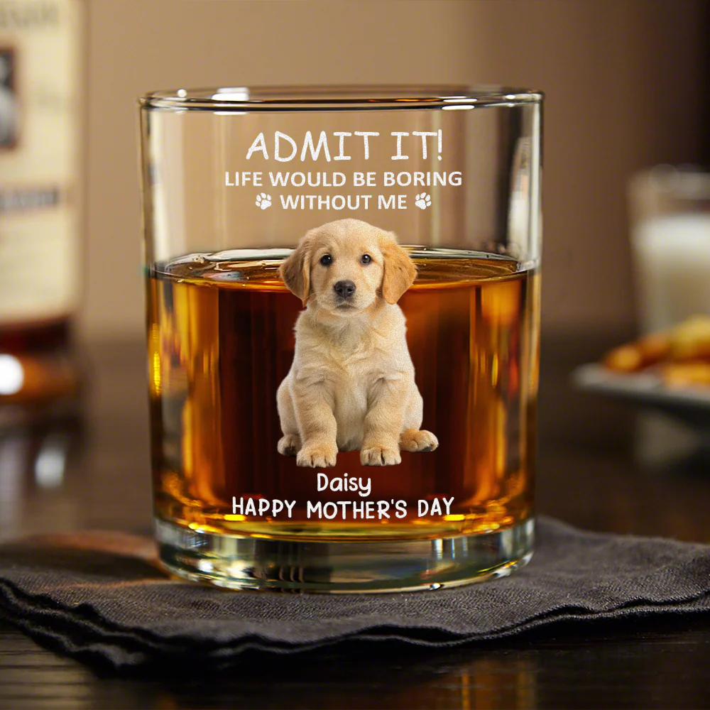 Custom Photo Life Would Be Boring Without Me Dog Cat Print Rock Glass HA75 891606 - Image 2