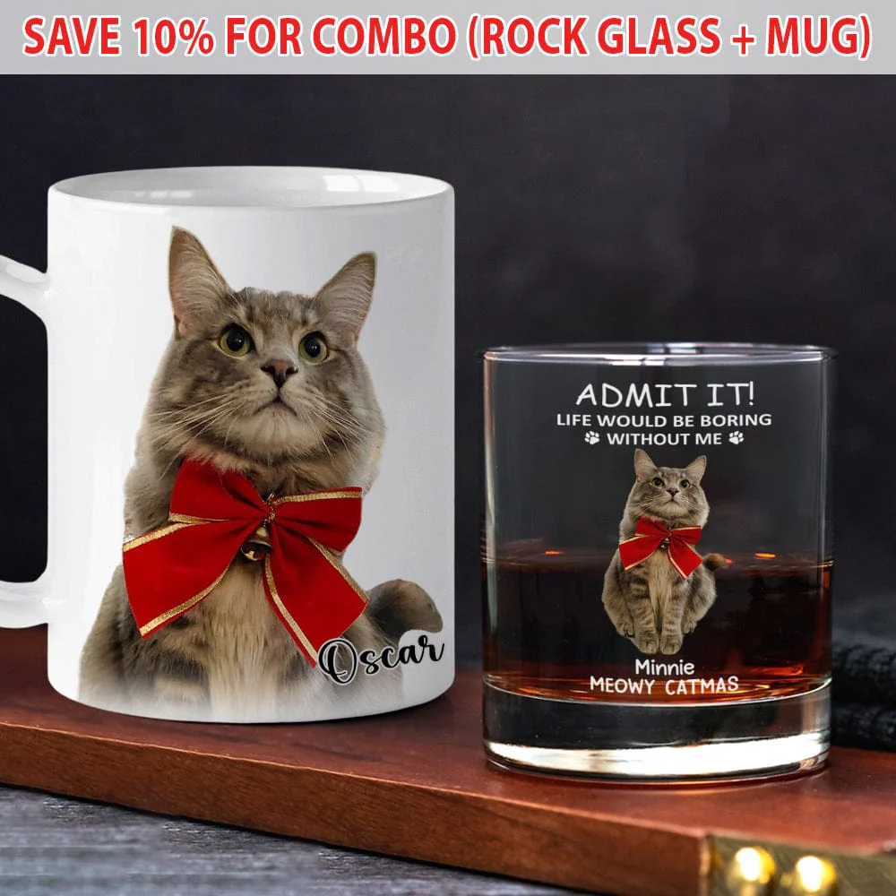 Custom Photo Life Would Be Boring Without Me Dog Cat Print Rock Glass HA75 891606 - Image 8