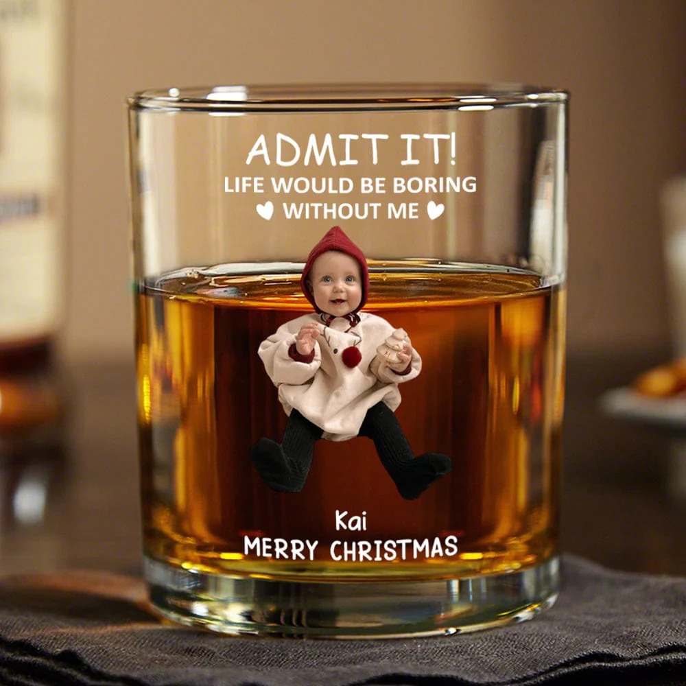 Custom Photo Life Would Be Boring Without Me Kid Family Gift Print Rock Glass HA75 891688 - Image 2
