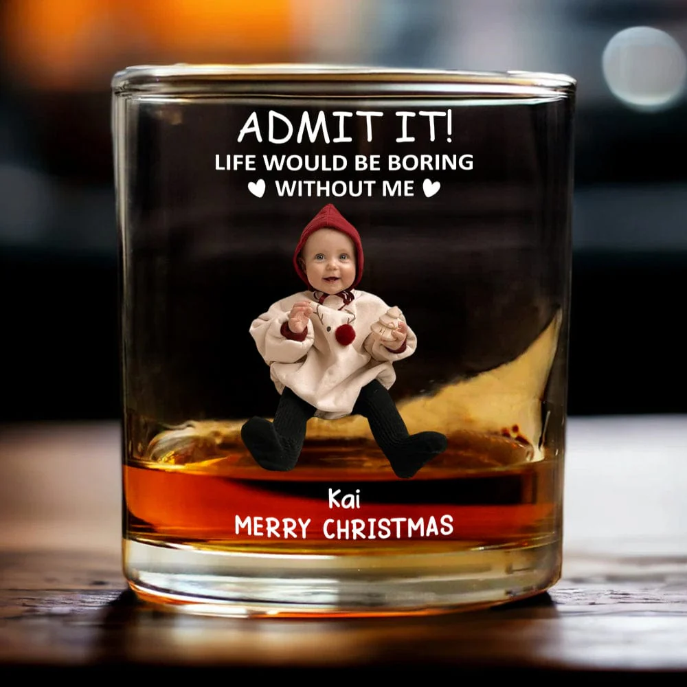 Custom Photo Life Would Be Boring Without Me Kid Family Gift Print Rock Glass HA75 891688 - Image 3