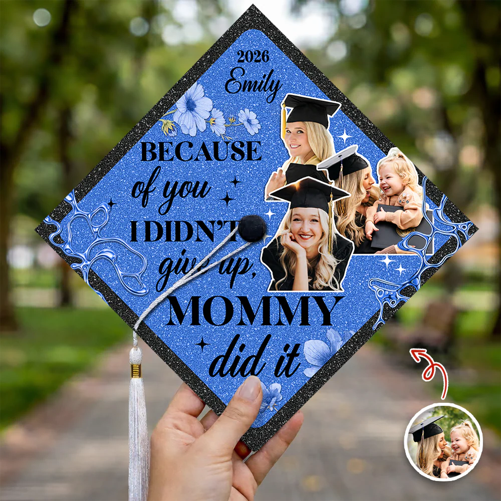 Custom Photo Mommy Did It Personalized Graduation Cap Topper HA75 920604 - Image 8
