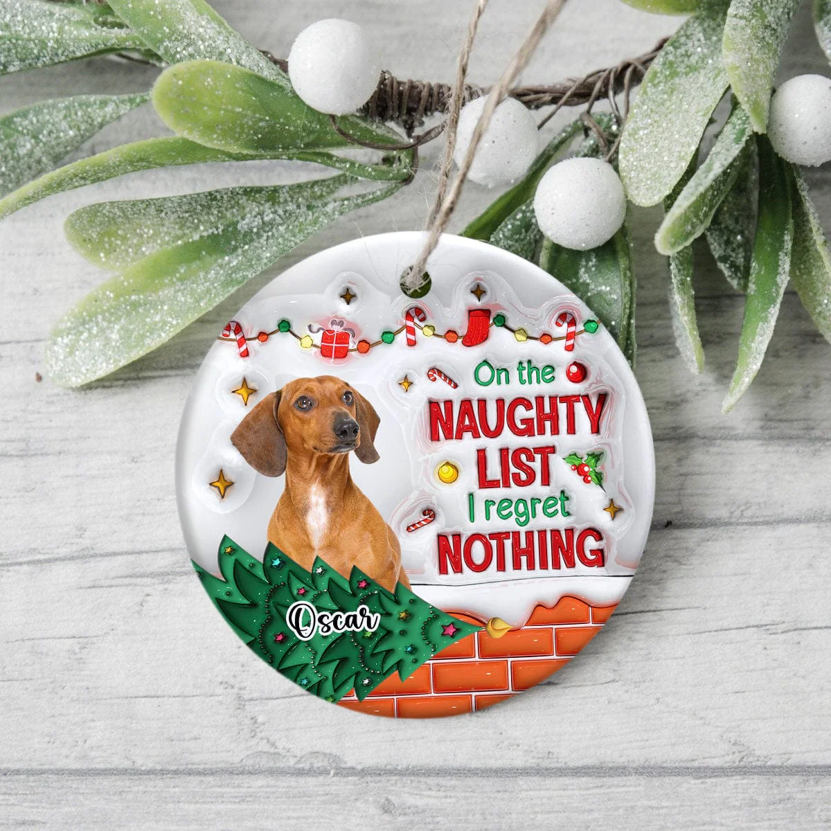 Custom Photo On The Naughty List And I Regret Nothing Dog 3D Inflated Effect Printed Ornament N304 HA75 891588 - Image 3