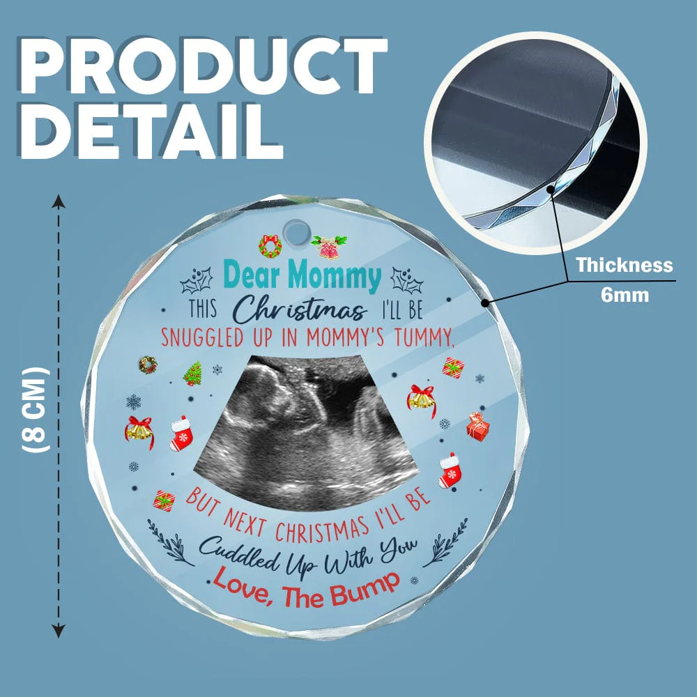 Custom Photo This Christmas I'll Be Snuggled Up In Mommy's Belly Glass Ornament HA75 891430 - Image 4