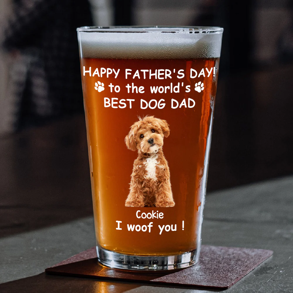 Custom Photo Woof Best Dog Dad Personalized Print Beer Glass HA75 892546 - Image 10