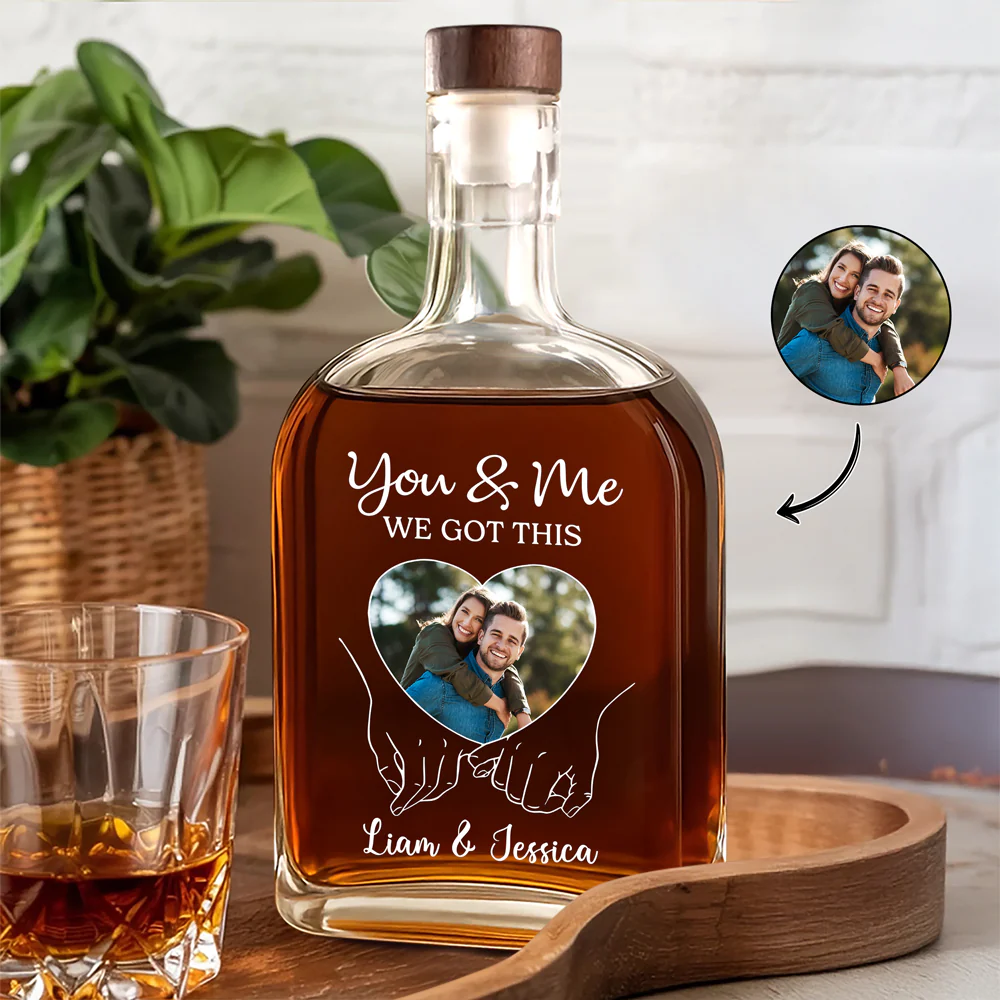 Custom Photo You & Me We Got This Whiskey Bottle Couple Gift HA75 898168 - Image 5