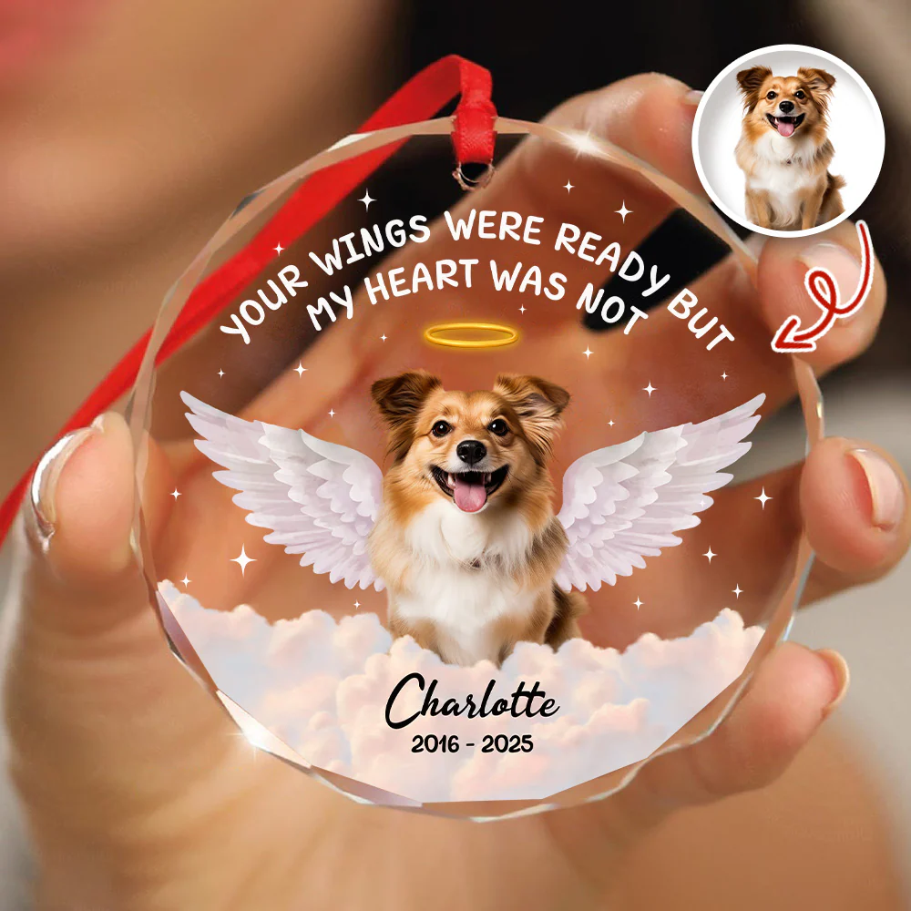 Custom Photo Your Wings Were Ready But My Heart Was Not Dog Glass Ornament HA75 897192 - Image 4