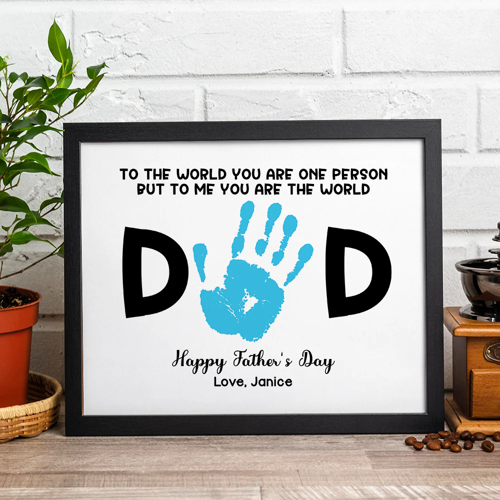 Dad To Me You Are The World Handprint Personalized Picture Frame Father's Day Gift HA75 892340 - Image 4