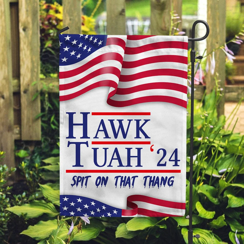Hawk Tuah 24 Spit On That Thang Garden Flag HA75 890992 - Image 2