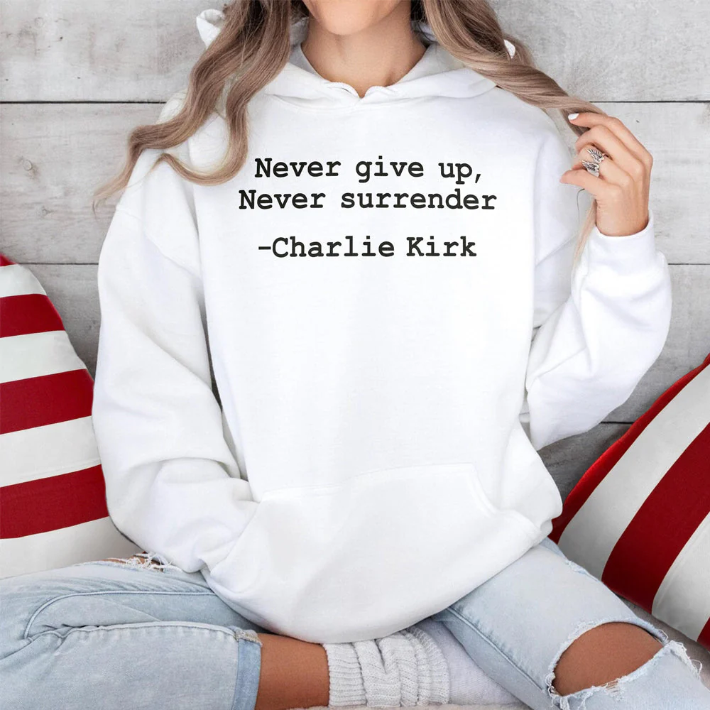 Never give up, Never surrender Charlie Kirk Bright Shirt HA75 64458 - Image 2