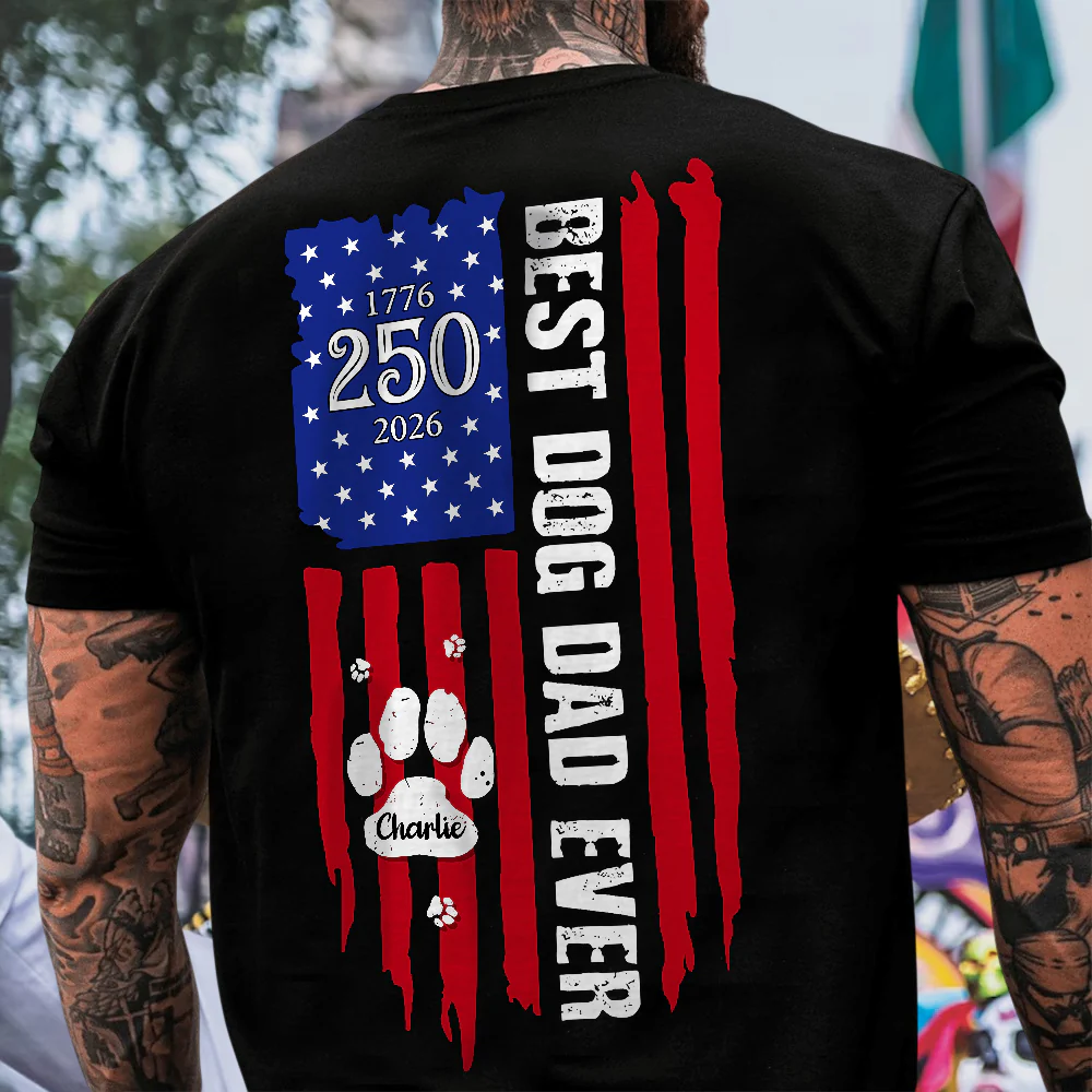 Personalized Best Dog Dad Ever Paw 1776 - 2026 American Flag Backside Dog Shirt HA75 921404 - Image 5