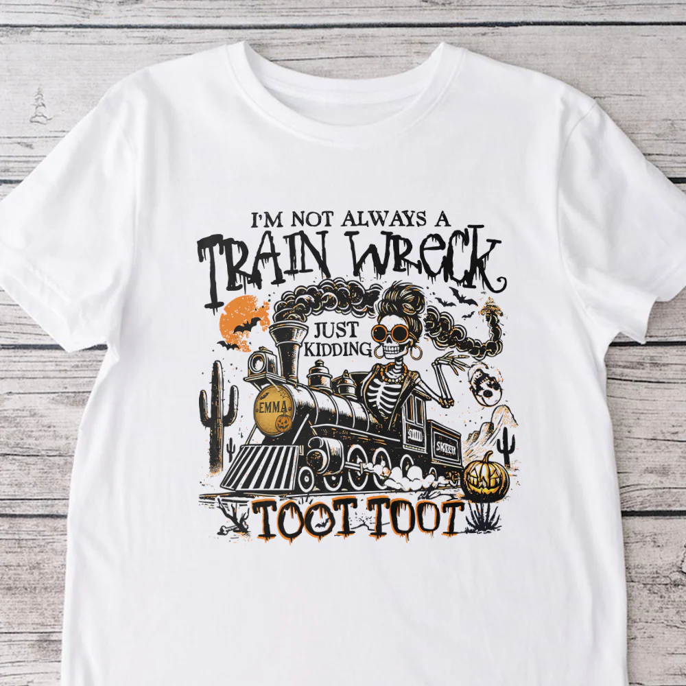 Personalized I’m Not Always A Train Wreck Halloween Humor Bright Shirt HA75 897498 - Image 8