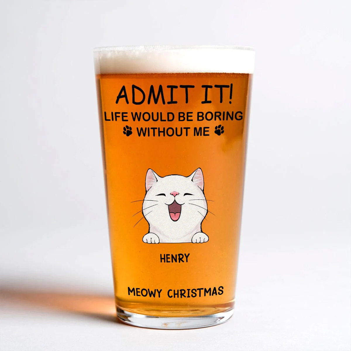 Personalized Life Would Be Boring Without Me Cat Print Beer Glass HA75 891620 - Image 3