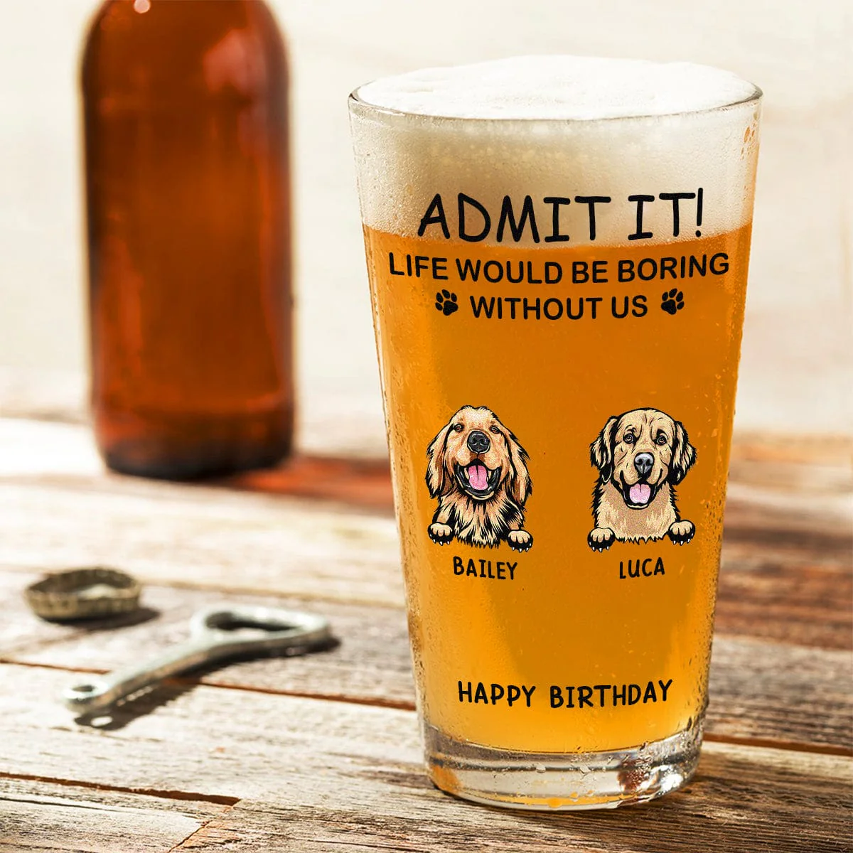 Personalized Life Would Be Boring Without Me Dog Print Beer Glass HA75 891618 - Image 6