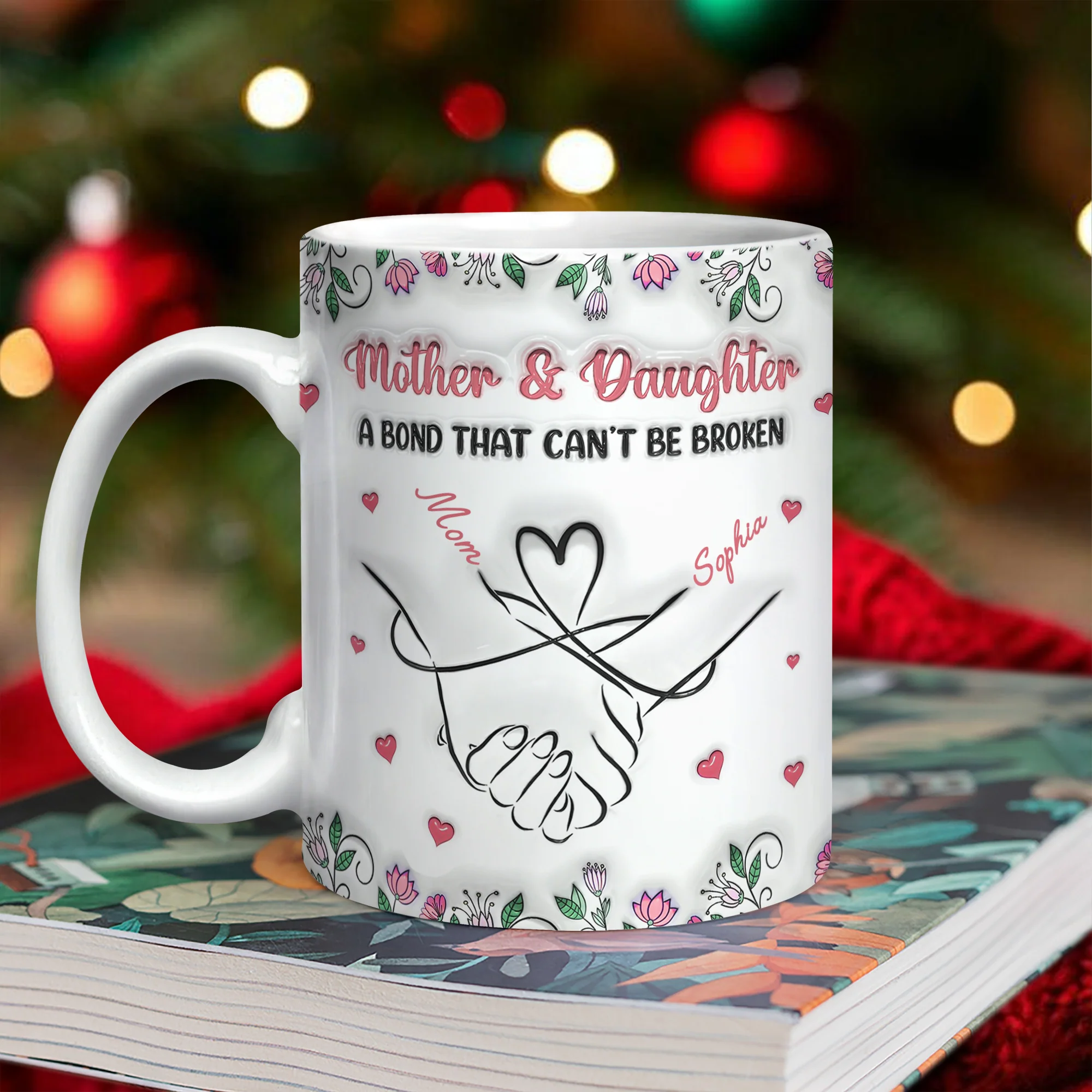Personalized Mother & Daughter - A bond That Can’t Be Broken 3D Inflated Effect Mug Gifts For Mom, Daughter HA75 898072 - Image 3