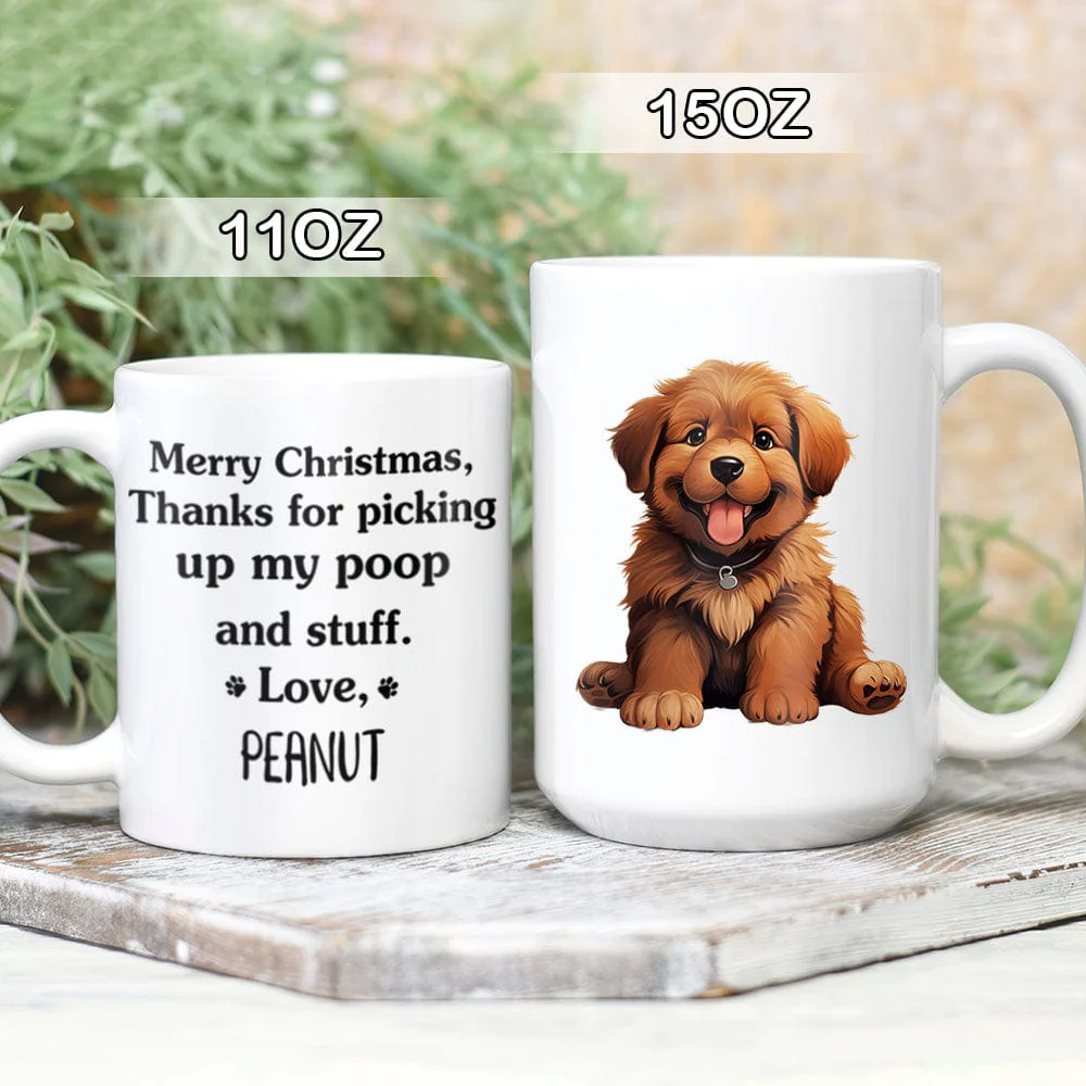 Thanks For Picking Up My Poop And Stuff Personalized Mug, Funny Gift for Dog Lovers HA75 891914 - Image 4