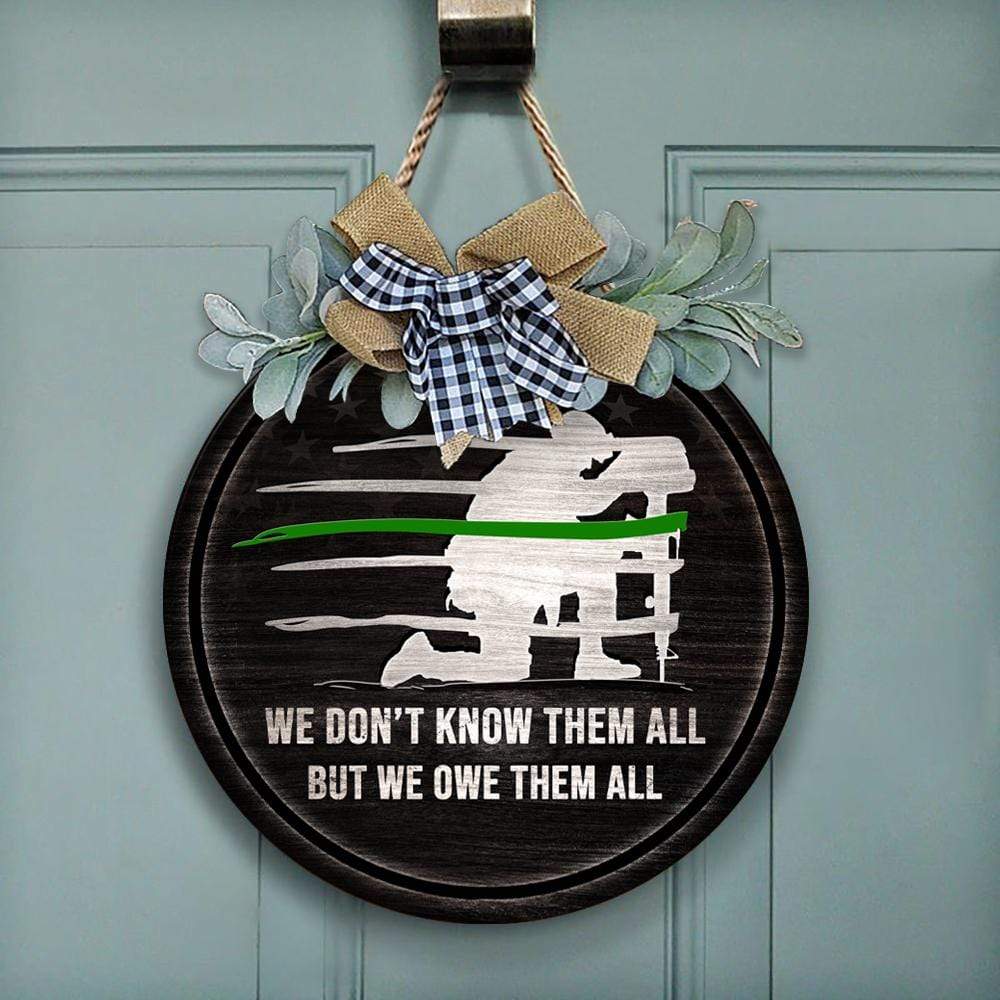 We don't know them all But we owe them all, Military Lover Gift, Veteran Door Hanger HN590 - Image 4