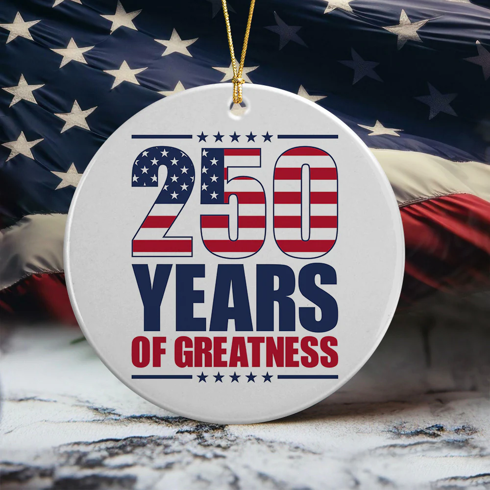 250 Years of Greatness USA Flag Patriotic 1776-2026 Anniversary Ceramic Ornament LM32 895233 - Image 3
