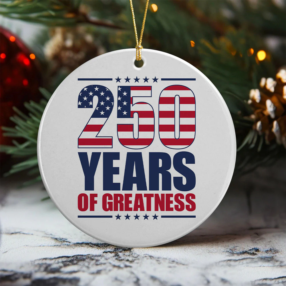 250 Years of Greatness USA Flag Patriotic 1776-2026 Anniversary Ceramic Ornament LM32 895233 - Image 5