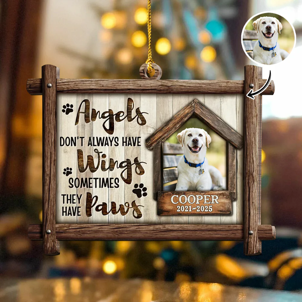 Custom Dog Photo Angels Don’t Always Have Wings Memorial Wooden Ornament LM32 895887 - Image 6